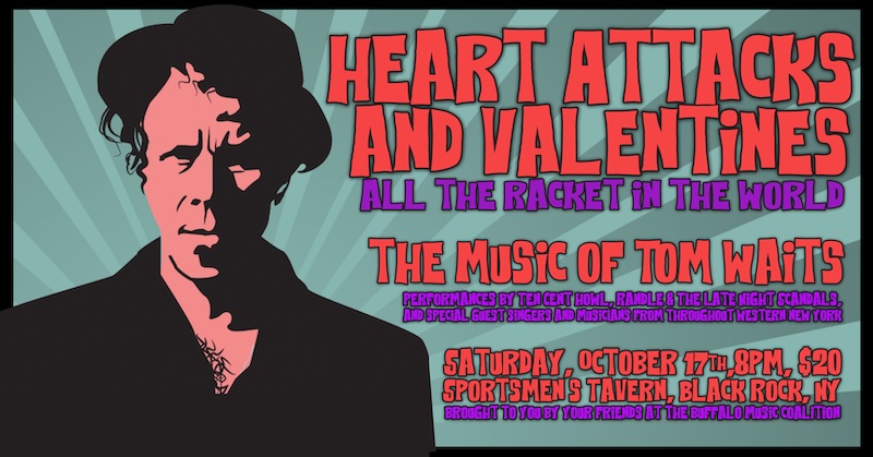 Heart Attacks & Valentines All The Racket In The World The Music of Tom Waits at Sportsmens